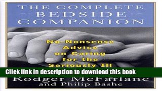 [Popular] The Complete Bedside Companion: A No Nonsense Advice on Caring for the Seriously Ill