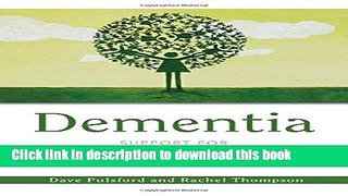 [Popular] Dementia - Support for Family and Friends Kindle Online