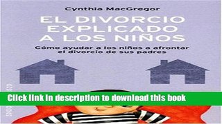 [Read PDF] El Divorcio Explicado a los Ninos Download Free