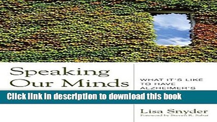 [Popular] Speaking Our Minds: What It s Like to Have Alzheimer s Kindle Free