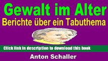 [Popular] Gewalt im Alter: Berichte Ã¼ber ein Tabuthema (German Edition) Hardcover Free