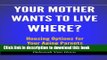 [Popular] Your Mother Wants to Live Where? - Housing Options for Your Aging Parents Paperback Online
