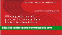 [Popular] PapÃ  mi portava in bicicletta (Italian Edition) Paperback Free