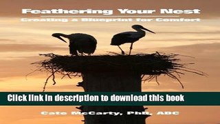 [Popular] Feathering Your Nest: Creating a Blueprint for Comfort Paperback Collection