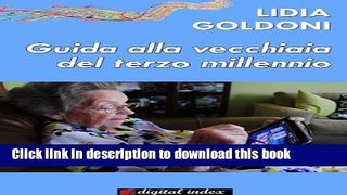 [Popular] Guida alla vecchiaia del terzo millennio (Collana Per Lunga Vita) (Italian Edition)