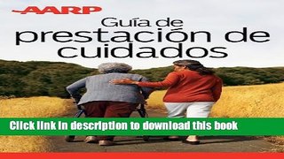 [Popular] AARP GuÃ­a de prestaciÃ³n de cuidados (Spanish Edition) Hardcover Online