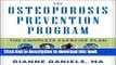 [Popular] The Osteoporosis Prevention Program: The Complete Plan for Healthy Bones Hardcover Free