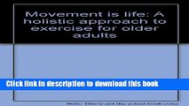 [Popular] Movement Is Life: A Holistic Approach to Exercise for Older Adults Paperback Online
