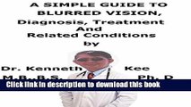 [Popular] A  Simple  Guide  To  Blurred Vision,  Diagnosis, Treatment  And  Related Conditions (A