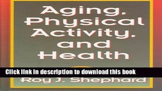 [Popular] Aging Physical Activity and Health Kindle Online