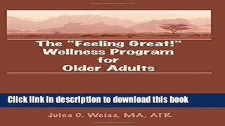 [Popular] The Feeling Great! Wellness Program for Older Adults Kindle Online