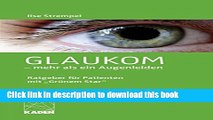 [Popular] Glaukom - mehr als ein Augenleiden: Ratgeber fÃ¼r Patienten mit 
