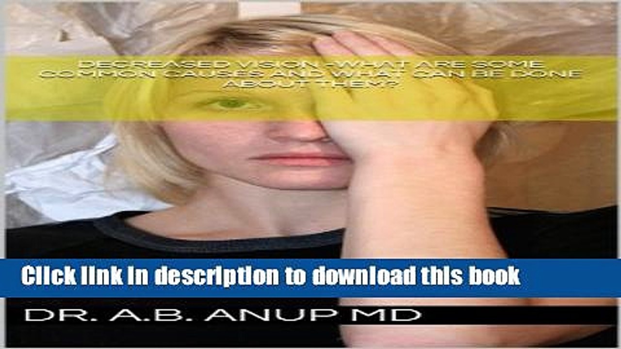 [Popular] Decreased Vision -What are some common causes and what can be done about them? (Dr.