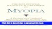 [Popular] The 2002 Official Patient s Sourcebook on Myopia: A Revised and Updated Directory for