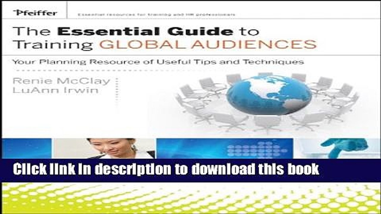 [Download] The Essential Guide to Training Global Audiences: Your Planning Resource of Useful Tips