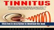 [Popular] Tinnitus: Tinnitus Treatment Relief -Learn How To Restore Your Hearing With Natural