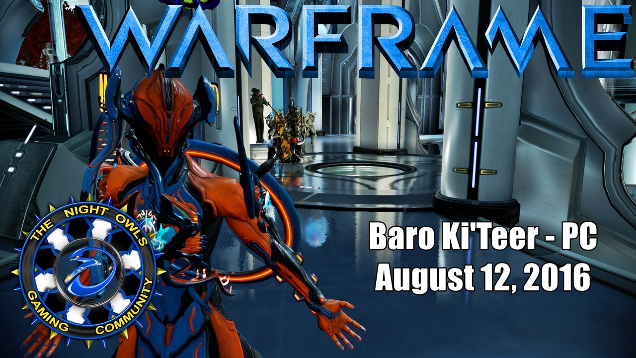 Warframe (PC): Baro Ki'Teer Goodies Galore - August 12, 2016