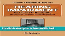 [Popular] Hearing Impairment: An Invisible Disability How You Can Live With a Hearing Impairment