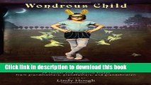 [Popular Books] Wondrous Child: The Joys and Challenges of Grandparenting Free Online