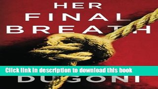 [Popular Books] Her Final Breath (The Tracy Crosswhite Series) Free Online
