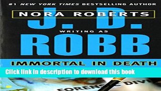 [Popular Books] Immortal in Death (In Death, Book 3) Free Online