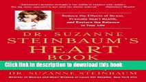 [Popular] Dr. Suzanne Steinbaum s Heart Book: Every Woman s Guide to a Heart-Healthy Life