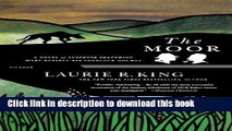 [Popular Books] The Moor: A Novel of Suspense Featuring Mary Russell and Sherlock Holmes (A Mary