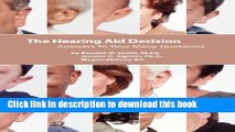 [Popular] The Hearing Aid Decision: Answers to Your Many Questions Kindle Collection