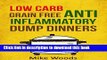 [Popular] Anti Inflammatory Diet: Low Carb   Grain Free Budget Friendly Dump Dinners (Crockpot,