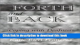 [Popular] Forth and Back:: Coping with Deafness Hardcover Free