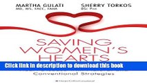 [Popular] Saving Women s Hearts: How You Can Prevent and Reverse Heart Disease With Natural and