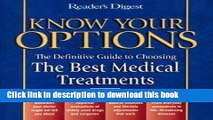 [Popular] Know Your Options: The Definitive Guide to Choosing the Best Medical Treatments Kindle