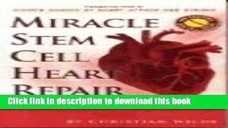 [Popular] Miracle Stem Cell Heart Repair: (For Heart Attack, Heart Failure and Bypass Patients)