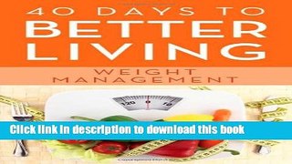 [Popular] 40 Days To Better Living--weight Management Hardcover Online