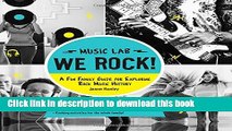 [PDF] We Rock! (Music Lab): A Fun Family Guide for Exploring Rock Music History: From Elvis and