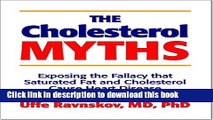 [Popular] The Cholesterol Myths: Exposing the Fallacy that Saturated Fat and Cholesterol Cause