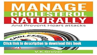 [Popular] Manage Cholesterol naturally: And Prevent Heart Attck (Free Cure Book 4) Paperback Online