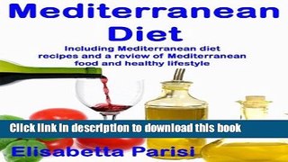 [Popular] Mediterranean Diet: Including Mediterranean diet recipes and a review of Mediterranean