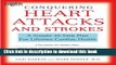 [Popular] Conquering Heart Attacks and Strokes: A Simple 10-Step Plan for Lifetime Cardiac Health