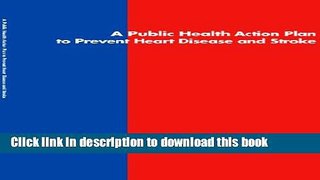 [Popular] A Public Health Action Plan to Prevent Heart Disease and Stroke Hardcover Collection