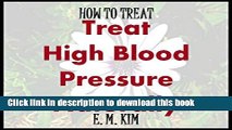 [Popular] How to Treat High Blood Pressure Naturally Paperback Collection