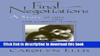[Popular] Final Negotiations: A Story of Love, and Chronic Illness Paperback Collection