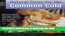 [Popular] Natural Cures for the Common Cold: Powerful, Drug-Free Remedies Proven to Work Paperback