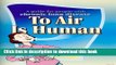 [Popular] To Air Is Human: A Guide for People with Chronic Lung Disease (COPD) Kindle Collection
