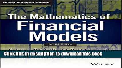 [Download] The Mathematics of Financial Models: Solving Real-World Problems with Quantitative