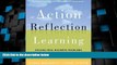 Big Deals  Action Reflection Learning: Solving Real Business Problems by Connecting Learning with