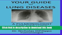 [Popular] Your Guide To Lung Diseases: A Pulmonologist Explains Lung Diseases Kindle Online
