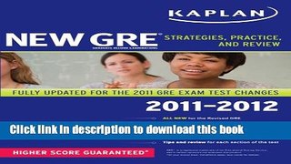[Popular Books] New GRE 2011-2012: Strategies, Practice, and Review (Kaplan GRE) Full Online