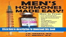 [Popular] Men s Hormones Made Easy!: How to Treat Low Testosterone, Low Growth Hormone, Erectile