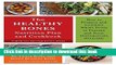[Popular] The Healthy Bones Nutrition Plan and Cookbook: How to Prepare and Combine Whole Foods to